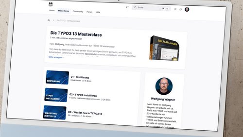 Ein Computerbildschirm zeigt die Kursübersicht der TYPO3 13 Masterclass, inklusive Lektionen zu Einführung, Installation und Neuerungen. Der Benutzer hat zwei von 338 Lektionen abgeschlossen. Informationen über den Kursleiter Wolfgang Wagner sind ebenfalls sichtbar.