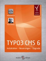 TYPO3 CMS 6  - Installation - Neuerungen - Upgrade